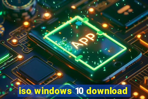 iso windows 10 download